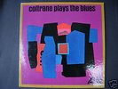 John Coltrane Plays the blues US Atlantic 1382 -62 M-