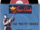 The PRETTY THINGS*Honey I Need*Garage/Beat*Star-Club