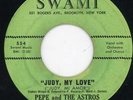 Pepe/Astros-Judy, My Love-Swami Doo Wop 45 