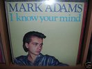 MARK ADAMS / I KNOW YOUR MIND 12