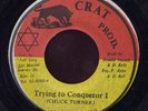 Chuck Turner Trying To Conquer I JA CRAT 45 Listen