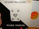 MARK TOWER YOU AREN T FALL IN LOVE 12