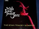 Stan Tracey Quartet - With love from Jazz - Columbia LP