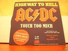 AC/DC TOUCH TOO MUCH /HIGHWAY  TO HEL ATL11 439 JUKEBOX