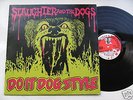 SLAUGHTER AND THE DOGS, DO IT DOG STYLE LP, NM