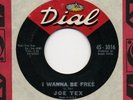 NORTHERN SOUL Joe Tex   I Wanna Be Free DIAL3016 LISTEN