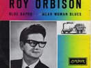ROY ORBISON 45 BLUE BAYOU in VERY RARE DUTCH PS