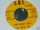 NORTHERN SOUL 45 Soul Bros. Inc -Love Sweet Love LISTEN