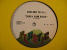 DRESSED TO KILL Crash Bam Boom PLASTIC 12