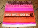 CHARLIE ROUSE * Bossa Nova Bacchanal * BLUE NOTE Orig