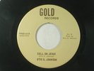 OTIS G. JOHNSON psych/funk/soul 45 CALL ON JESUS GOLD