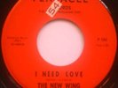 THE NEW WING i need your love 45 GARAGE PSYCH MOD HEAR