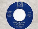 DON THOMAS-COME ON TRAIN-VEE-JAY.