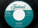 The LAMPLIGHTERS - Be-Bop Wino/Give Me 45 FEDERAL orig.