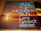 Lars Lystedt Sextet - Jazz Under The Midnight Sun, RARE