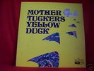 MOTHER TUCKERS YELLOW DUCK Homegrown Stuff RARE PSYCH
