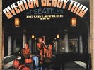 THE OVERTON BERRY TRIO - AT SEATTLES..., JARO
