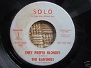 THE BANSHEES THEY PREFER BLONDES GARAGE PSYCH 45 EX/NM