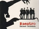 KAIZERS ORCHESTRA - Maestro (2005, LP)