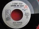 PETE PARKER 45-I Can't Stop Loving My Baby RARE Funk