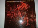 Lee Morgan / City Lights