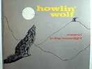 HOWLIN' WOLF MOANIN' IN MOONLIGHT ORIG CHESS BLUES LP 