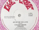 CHUCK TURNER   AH NO ME SHE LOVE   REGGAE SHAKA 12” ??