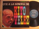 KITO VELEZ Oye La Sonora De... LATIN JAZZ/GUARACHA LP