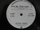 ACTIVE FORCE-GIVE ME YOUR LOVE-12