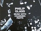 Philip Glass Music Changing Parts  Chatham 1001/2  2xLP
