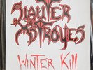 Slauter Xstroyes – Winter Kill LP on Monster