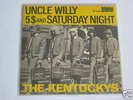 7“  The Kentuckys  -  Uncle Willy