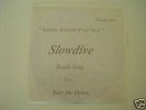 SLOWDIVE-Beach Song&Take Me Down/C86/CREATION/SHOEGAZE