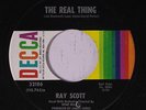 RAY SCOTT: The Real Thing 45 (co, almost M-) rare Soul