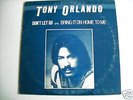 TONY ORLANDO DON'T LET GO DISCO 12