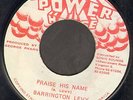 PRAISE HIS NAME. barrington levy. POWER HOUSE 7in. orig