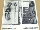 DAVID ROSENBOOM Brainwave Music, electronic