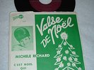MICHELE RICHARD avec Pic sleeve Valse de Noel