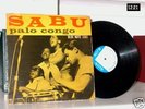 SABU Martinez * PALO CONGO 