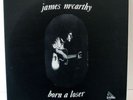 JAMES McCARTHY Born A Loser LP PRIVATE 1971 LONER FOLK