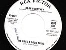 Dean Courtney NORTHERN SOUL We have a good thing RCA 45