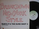 RAP/Rusty P & The Sure Shot 3-Breakdown New York Style