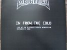METALLICA - In from the Cold    BLACK VINYL only 125