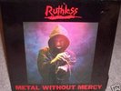 RARE Private Hard Rock LP RUTHLESS Metal Without Mercy