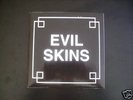 EVIL SKINS 