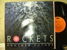 Rockets - Another Future - LP 1992