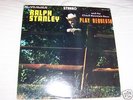 RALPH STANLEY, CLINCH MTN BOYS,Play Requests,country,lp