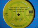DISCO/Fantastic Four - I Got To Have Your Love