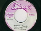 CARL MALCOLM-WANT IT WANT IT-DUNCOX-ROOTS REGGAE 45 7