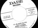 Benny Latimore : Northern Soul 45 on Dade